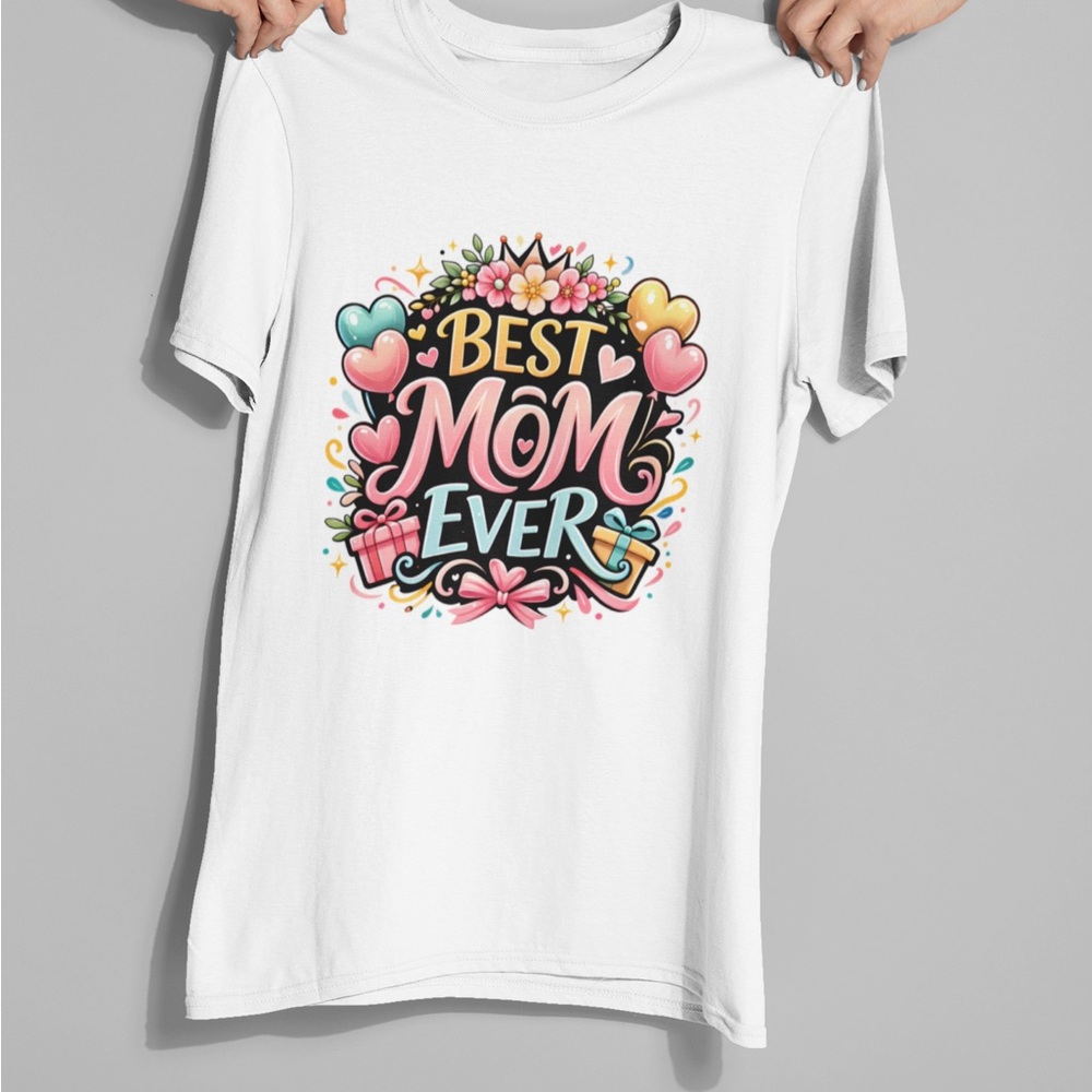 Best Mom Ever White T-Shirt